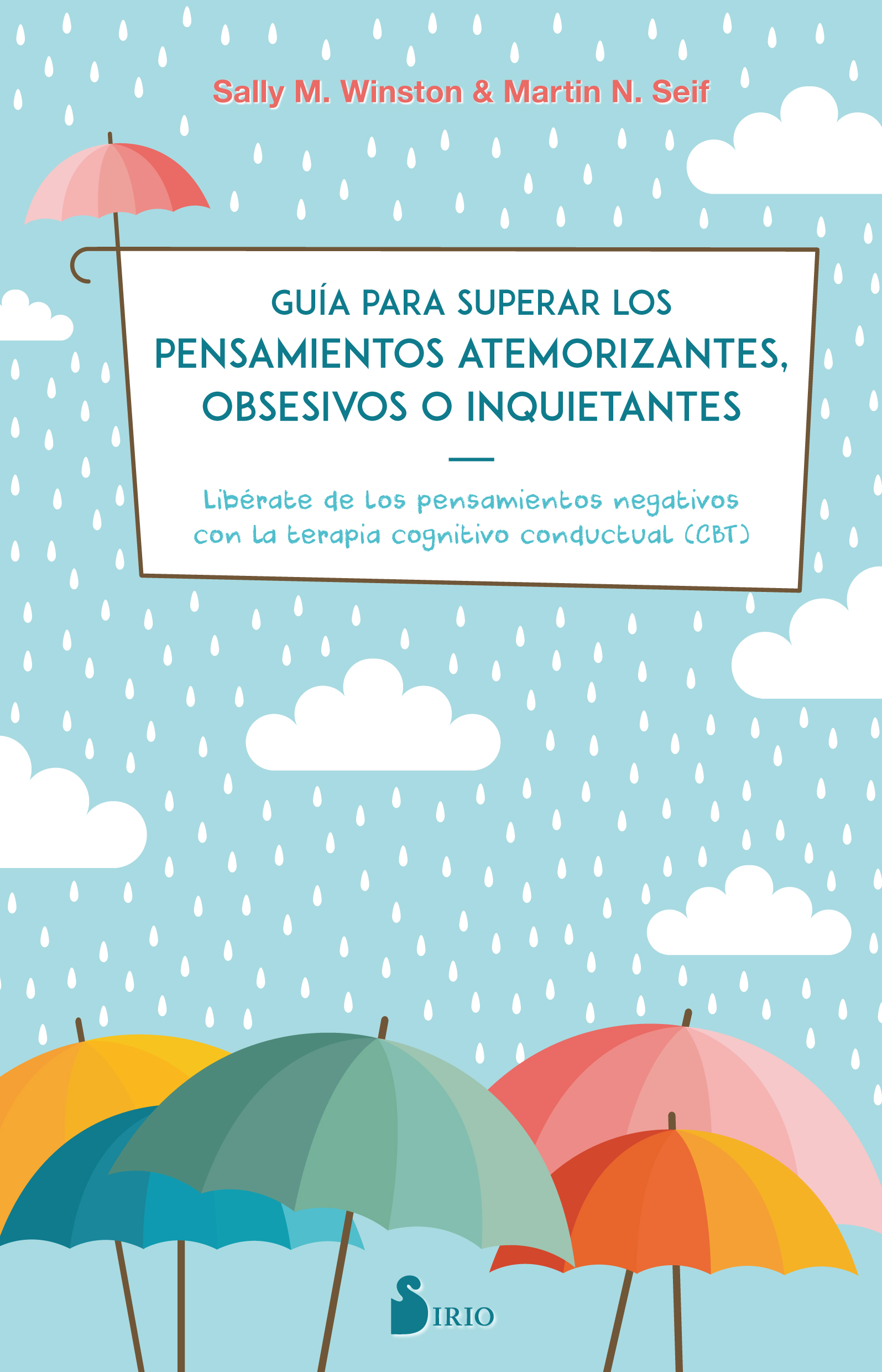 GUIA PARA SUPERAR LOS PENSAMIENTOS ATEMORIZANTES, OBSESIVOS O INQUIETA